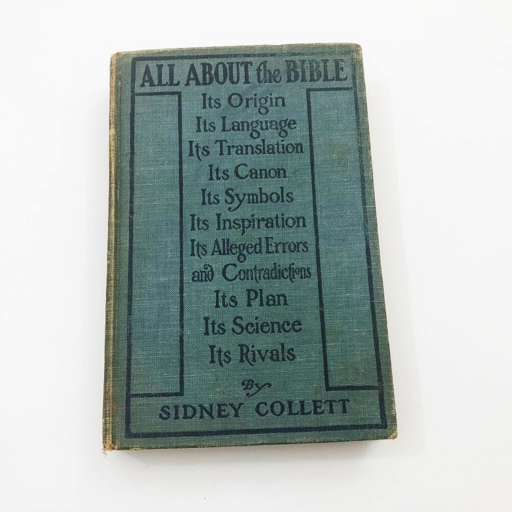 All About The Bible by Sidney Collett Published by The Christian Witness Company